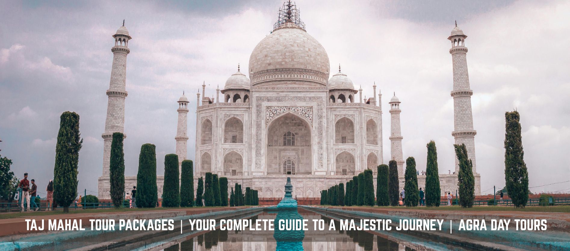 taj-mahal-tour-packages-your-complete-guide-to-a-majestic-journey